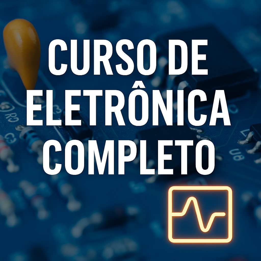Curso de Eletrônica Básica
